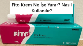 Fito Krem Ne İşe Yarar? Fito Krem Nasıl Kullanılır?
