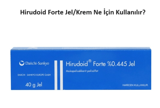 Hirudoid forte jel nasıl kullanılır