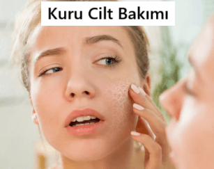 Kuru Cilt Belirtileri ve Kuru Cilt Bakımı