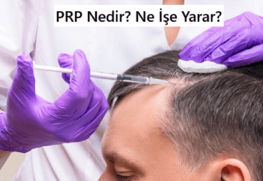 PRP Nedir? PRP Ne İşe Yarar?
