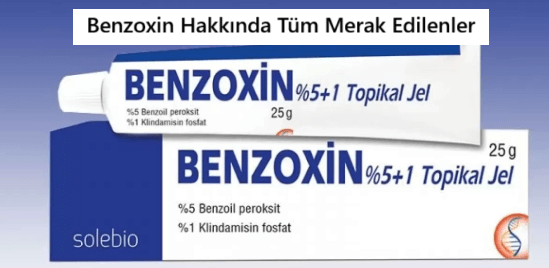 Benzoxin Jel Ne İşe Yarar?